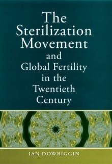 The Sterilization Movement and Global Fertility in the Twentieth Century