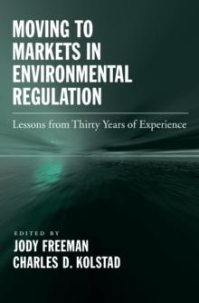 Moving to Markets in Environmental Regulation : Lessons from Twenty Years of Experience