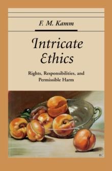 Intricate Ethics : Rights, Responsibilities, and Permissable Harm