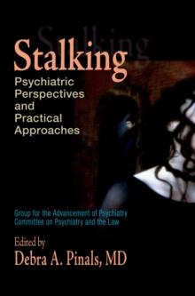 Stalking : Psychiatric Perspectives and Practical Approaches