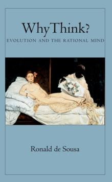 Why Think? : Evolution and the Rational Mind