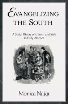 Evangelizing the South : A Social History of Church and State in Early America