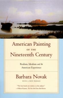 American Painting of the Nineteenth Century : Realism, Idealism, and the American Experience