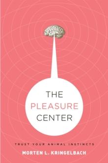 The Pleasure Center : Trust Your Animal Instincts