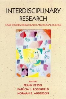 Expanding the Boundaries of Health and Social Science : Case Studies in Interdisciplinary Innovation