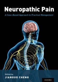 Neuropathic Pain : A Case-Based Approach to Practical Management