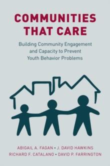 Communities that Care : Building Community Engagement and Capacity to Prevent Youth Behavior Problems