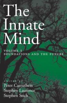 The Innate Mind : Volume 3: Foundations and the Future