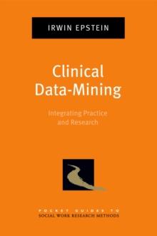 Clinical Data-Mining : Integrating Practice and Research