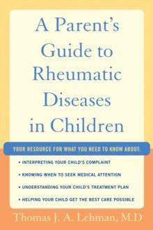 A Parent's Guide to Rheumatic Disease in Children