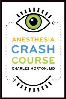 Anesthesia Crash Course