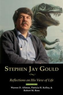 Stephen Jay Gould : Reflections on His View of Life