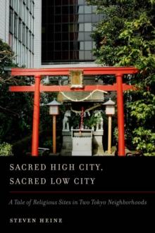 Sacred High City, Sacred Low City : A Tale of Religious Sites in Two Tokyo Neighborhoods