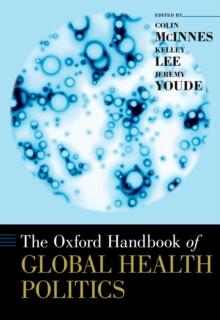 The Oxford Handbook of Global Health Politics