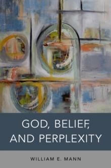 God, Belief, and Perplexity