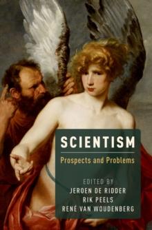 Scientism : Prospects and Problems