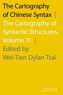 The Cartography of Chinese Syntax : The Cartography of Syntactic Structures, Volume 11