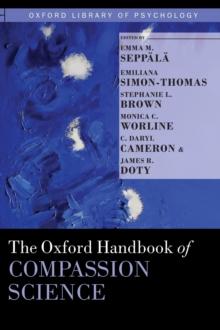 The Oxford Handbook of Compassion Science