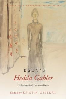 Ibsen's Hedda Gabler : Philosophical Perspectives