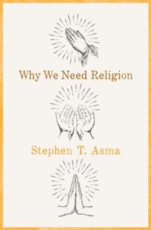 Why We Need Religion