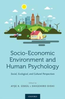 Socio-Economic Environment and Human Psychology : Social, Ecological, and Cultural Perspectives