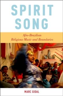 Spirit Song : Afro-Brazilian Religious Music and Boundaries