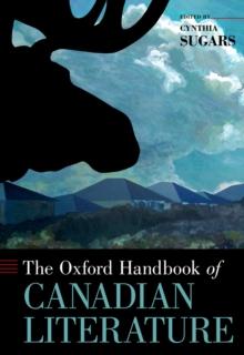 The Oxford Handbook of Canadian Literature