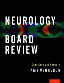 Neurology Board Review : Questions and Answers