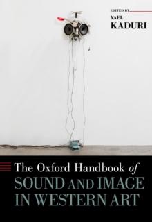 The Oxford Handbook of Sound and Image in Western Art