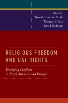 Religious Freedom and Gay Rights : Emerging Conflicts in the United States and Europe