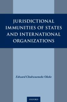 Jurisdictional Immunities of States and International Organizations