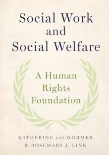 Social Work and Social Welfare : A Human Rights Foundation