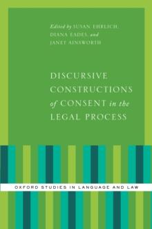 Discursive Constructions of Consent in the Legal Process