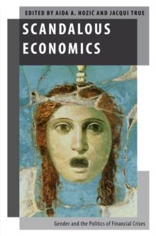 Scandalous Economics : Gender and the Politics of Financial Crises