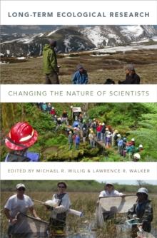 Long-Term Ecological Research : Changing the Nature of Scientists