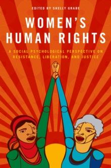 Women's Human Rights : A Social Psychological Perspective on Resistance, Liberation, and Justice