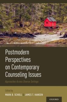 Postmodern Perspectives on Contemporary Counseling Issues : Approaches Across Diverse Settings