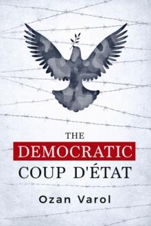 The Democratic Coup d'Etat