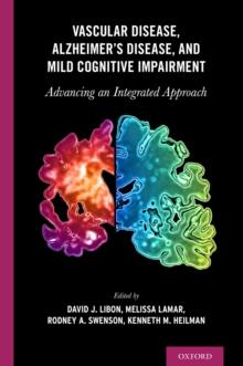 Vascular Disease, Alzheimer's Disease, and Mild Cognitive Impairment : Advancing an Integrated Approach