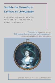 Sophie de Grouchy's Letters on Sympathy : A Critical Engagement with Adam Smith's The Theory of Moral Sentiments