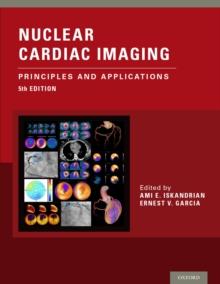 Nuclear Cardiac Imaging : Principles and Applications