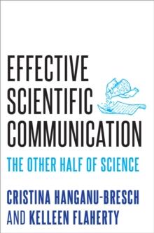 Effective Scientific Communication : The Other Half of Science