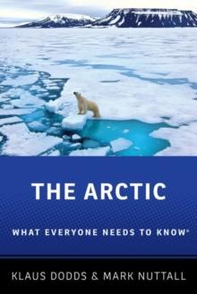 The Arctic : What Everyone Needs to Know