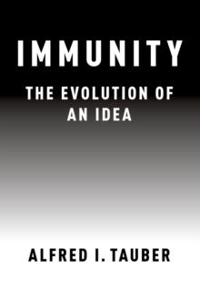 Immunity : The Evolution of an Idea