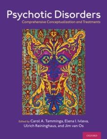 Psychotic Disorders : Comprehensive Conceptualization and Treatments