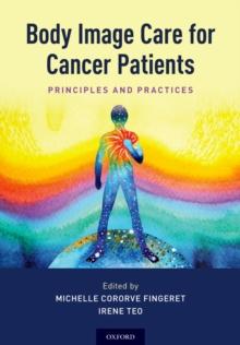 Body Image Care for Cancer Patients : Principles and Practice