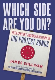 Which Side Are You On? : 20th Century American History in 100 Protest Songs