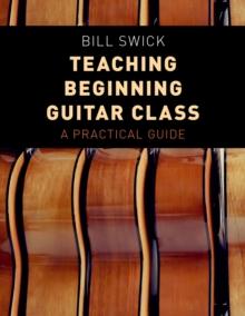 Teaching Beginning Guitar Class : A Practical Guide