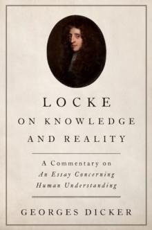 Locke on Knowledge and Reality : A Commentary on An Essay Concerning Human Understanding