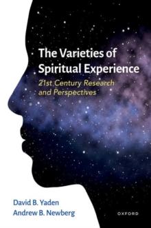 The Varieties of Spiritual Experience : 21st Century Research and Perspectives